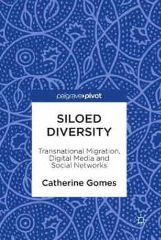 Hardcover Siloed Diversity: Transnational Migration, Digital Media and Social Networks Book