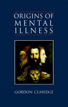 Paperback Origins of Mental Illness: Temperament, Deviance and Disorder Book