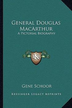 Paperback General Douglas MacArthur: A Pictorial Biography Book
