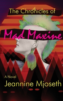 Paperback The Chronicles of Mad Maxine Book