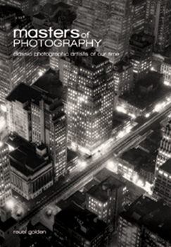 Paperback Masters of Photography: Classic Photographic Artists of Our Time Book