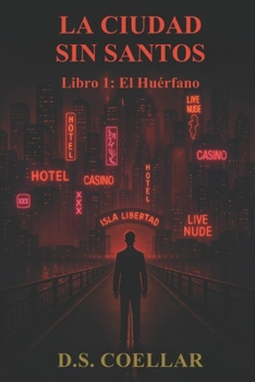 Paperback La Ciudad Sin Santos: El Huérfano [Spanish] Book