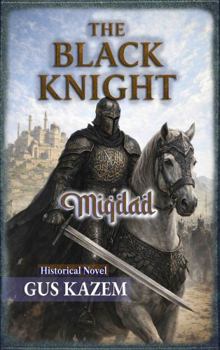 The Black Knight: Miqdad Historical Novel (Biography)