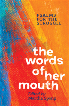 Paperback The Words of Her Mouth: Psalms for the Struggle Book