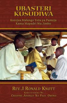 Paperback Ubasteri Kusudiwa: Kurejea Malengo Yetu YA Pamoja Kama Mapadri Wa Jimbo [Swahili] Book