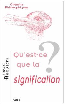Paperback Qu'est-CE Que La Signification? [French] Book