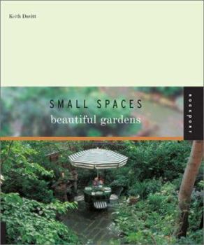 Paperback Small Spaces Beautiful Gardens Book