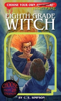 Eighth Grade Witch - Book  of the Choose Your Own Nightmare