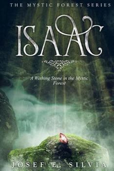 Isaac: A Wishing Stone in the Mystic Forest