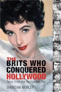 Paperback The Brits in Hollywood: Tales from the Hollywood Raj Book