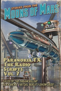 Paperback Paranoria, TX - The Radio Scripts Vol. 7 Book
