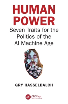 Hardcover Human Power: Seven Traits for the Politics of the AI Machine Age Book