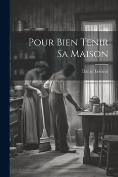 Paperback Pour Bien Tenir Sa Maison [French] Book