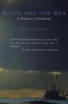 Paperback Scots and the Sea: A Nation's Lifeblood Book