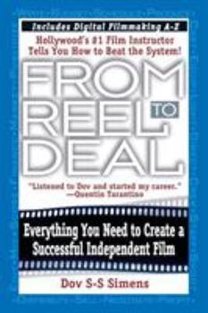 Paperback From Reel to Deal: Everything You Need to Create a Successful Independent Film Book