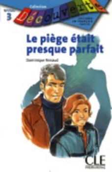 Paperback Le Piege Etait Presque Parfait (Level 3) [French] Book