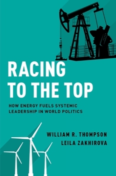 Paperback Racing to the Top: How Energy Fuels System Leadership in World Politics Book