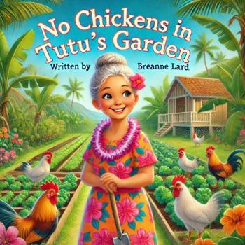 Paperback No Chickens in Tutu's Garden Book
