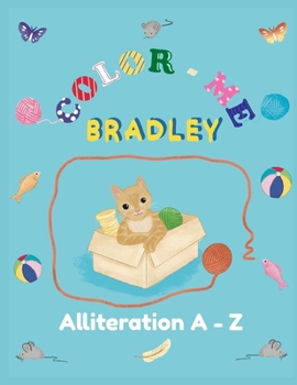 Color-Me Bradley: Alliteration A-Z