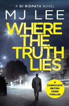 Where The Truth Lies - Book #1 of the DI Ridpath