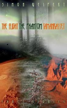 Paperback The Flight - The Phantom - Tamanrasset: Three Stories Book
