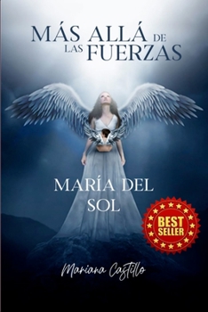 Paperback Más allá de las Fuerzas: María del Sol [Spanish] Book
