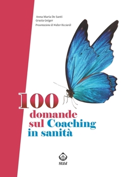 Paperback 100 domande sul Coaching in sanità [Italian] Book