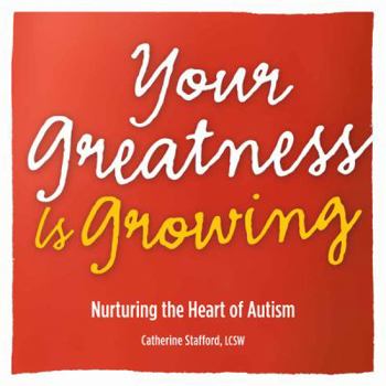 Paperback Your Greatness is Growing- Nurturing the Heart of Autism Book