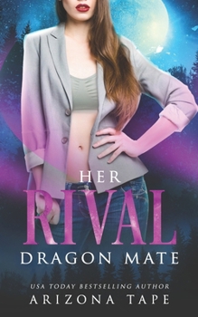 Paperback Her Rival Dragon Mate: A Fated Mates Paranormal Romance Book