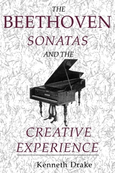 Paperback The Beethoven Sonatas and the Creative Experience Book