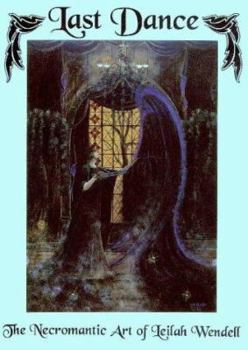 Paperback Last Dance: the Necromantic Art of Leilah Wendell Book