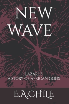 Paperback New Wave: Lazarus ( story of African gods) Book