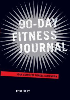 Spiral-bound 90-Day Fitness Journal: Your Complete Fitness Companion Book