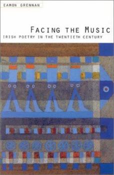 Paperback Facing the Music: Irish Poetry in the Twentieth Century. Book