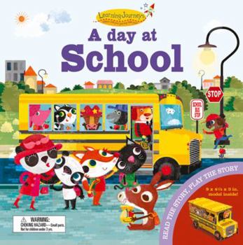 Hardcover A Day at School: Read the Story, Play the Story Book