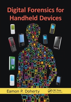 Paperback Digital Forensics for Handheld Devices Book