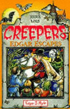 Edgar Escapes (Creepers) - Book  of the Creepers