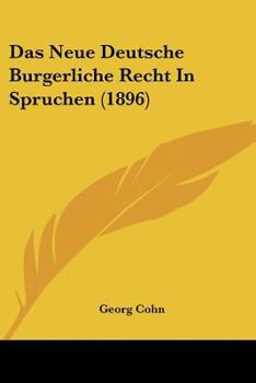 Paperback Das Neue Deutsche Burgerliche Recht In Spruchen (1896) [German] Book