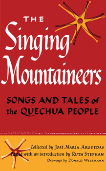 Paperback The Singing Mountaineers: Songs and Tales of the Quechua People Book