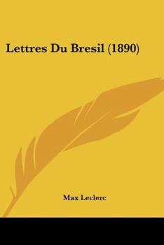 Paperback Lettres Du Bresil (1890) [French] Book
