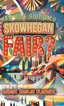 Hardcover Are You Going to Skowhegan Fair? Book