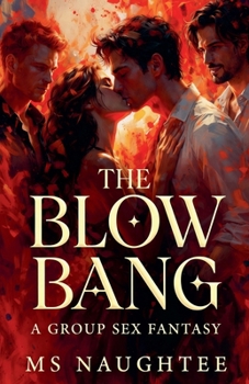 Paperback The Blow Bang: A Group Sex Fantasy Book