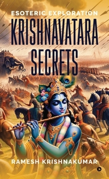 Hardcover Krishnavatara Secrets: Esoteric Exploration Book