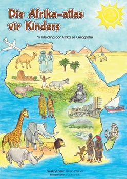 Paperback Die Afrika-Atlas vir Kinders: 'n Inleiding oor Afrika se Geografie [Large Print] Book