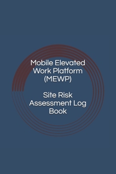Paperback Mobile Elevated Work Platform (MEWP) Site Risk Assessment Log Book