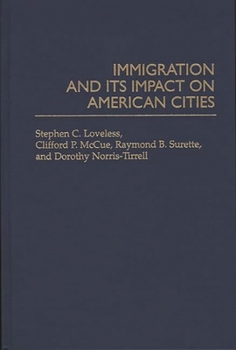 Hardcover Immigration and Its Impact on American Cities Book