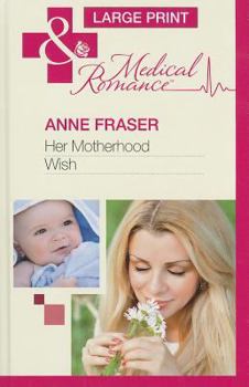 Her Motherhood Wish - Book #1 of the Most Precious Bundle of All