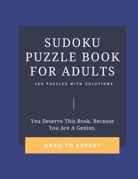 Paperback Sudoku Puzzle Book for Adults: 400 puzzles With Solutions, Hard To Expert ( Hard, Difficult, Insane) Very Hard, Gift Sudoku For Adults and Seniors, C Book