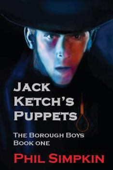 Jack Ketch's Puppets (The Borough Boys #1) - Book #1 of the Borough Boys