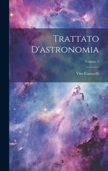 Hardcover Trattato D'astronomia; Volume 1 [Italian] Book